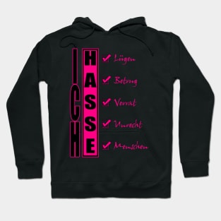 ICH HASSE Lügen Betrug Verrat Unrecht Menschen Hoodie